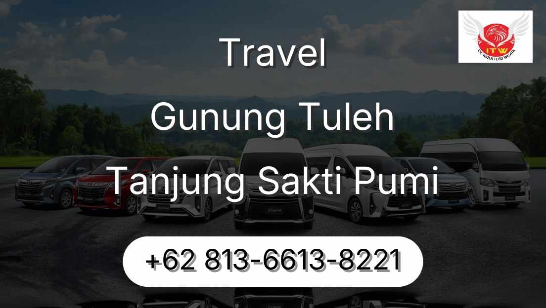 Travel Gunung Tuleh Tanjung Sakti Pumi