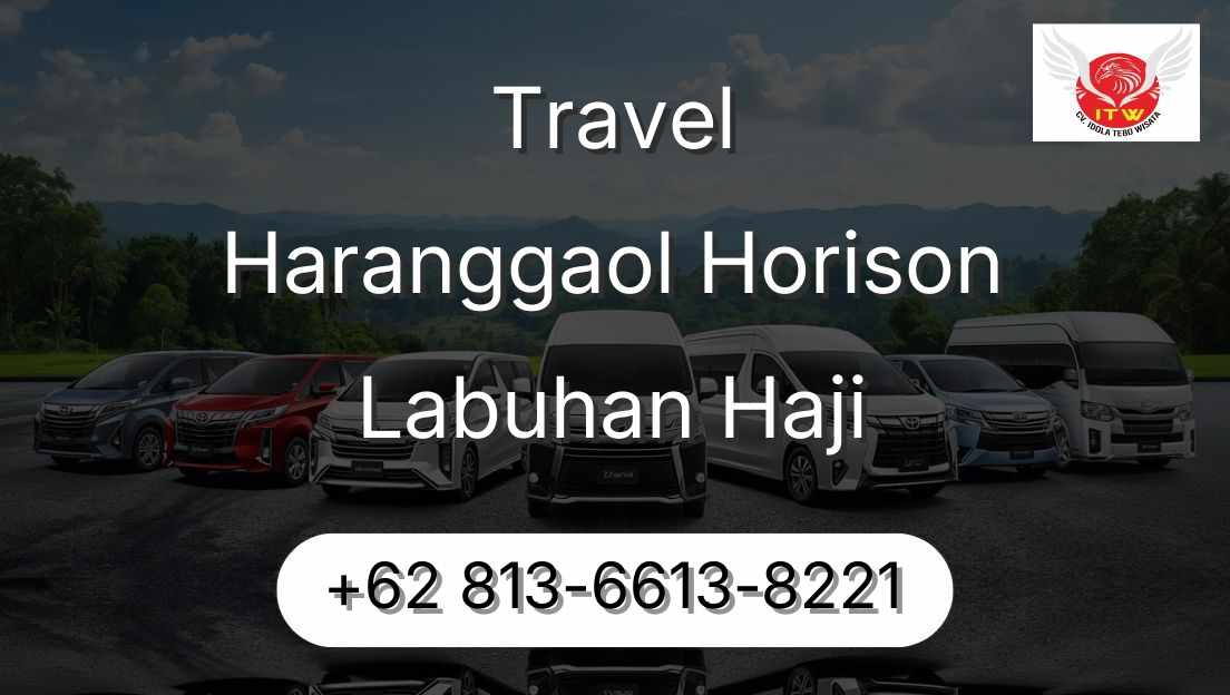 Travel Haranggaol Horison Labuhan Haji