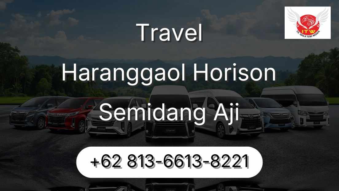 Travel Haranggaol Horison Semidang Aji