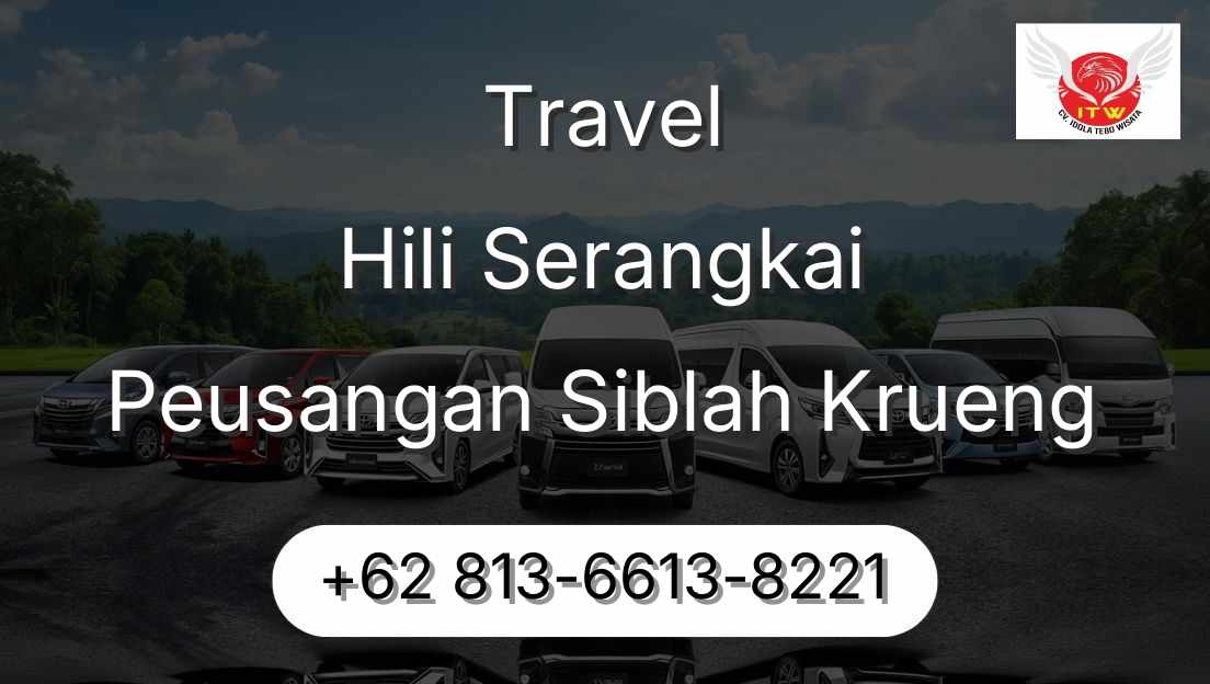 Travel Hili Serangkai Peusangan Siblah Krueng
