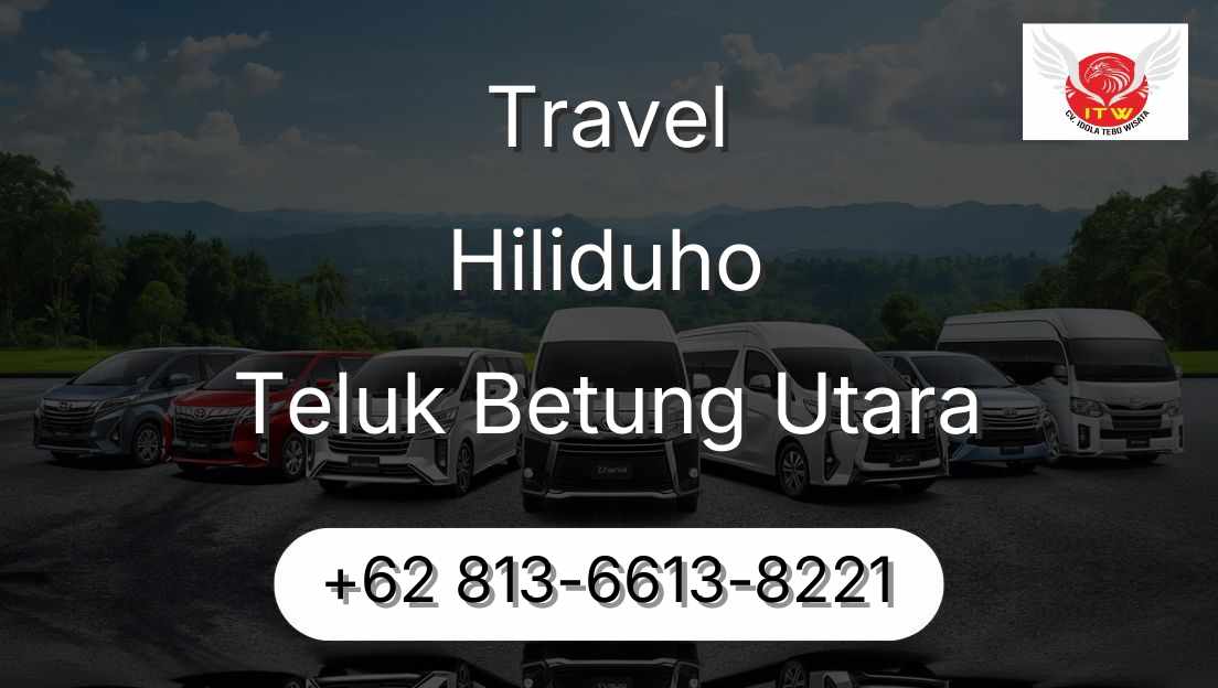 Travel Hiliduho Teluk Betung Utara