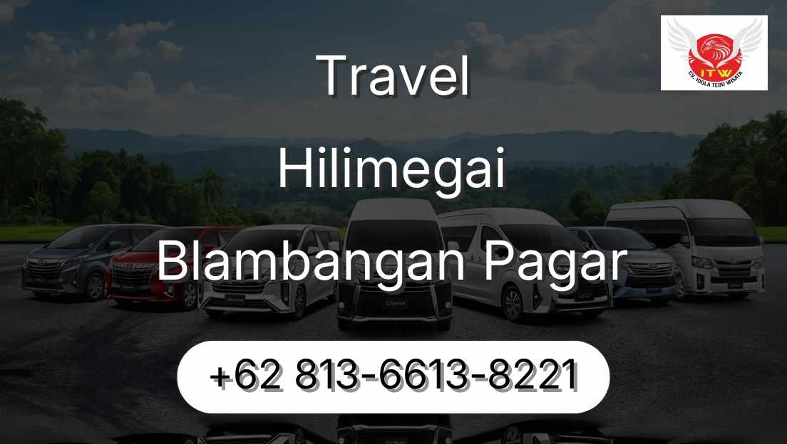 Travel Hilimegai Blambangan Pagar