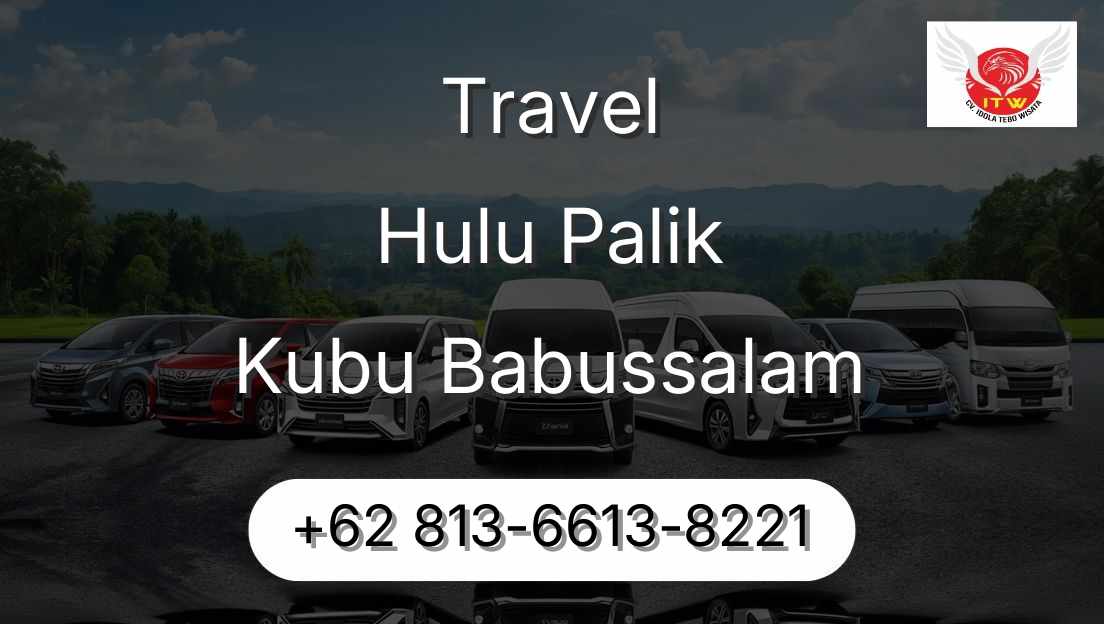 Travel Hulu Palik Kubu Babussalam