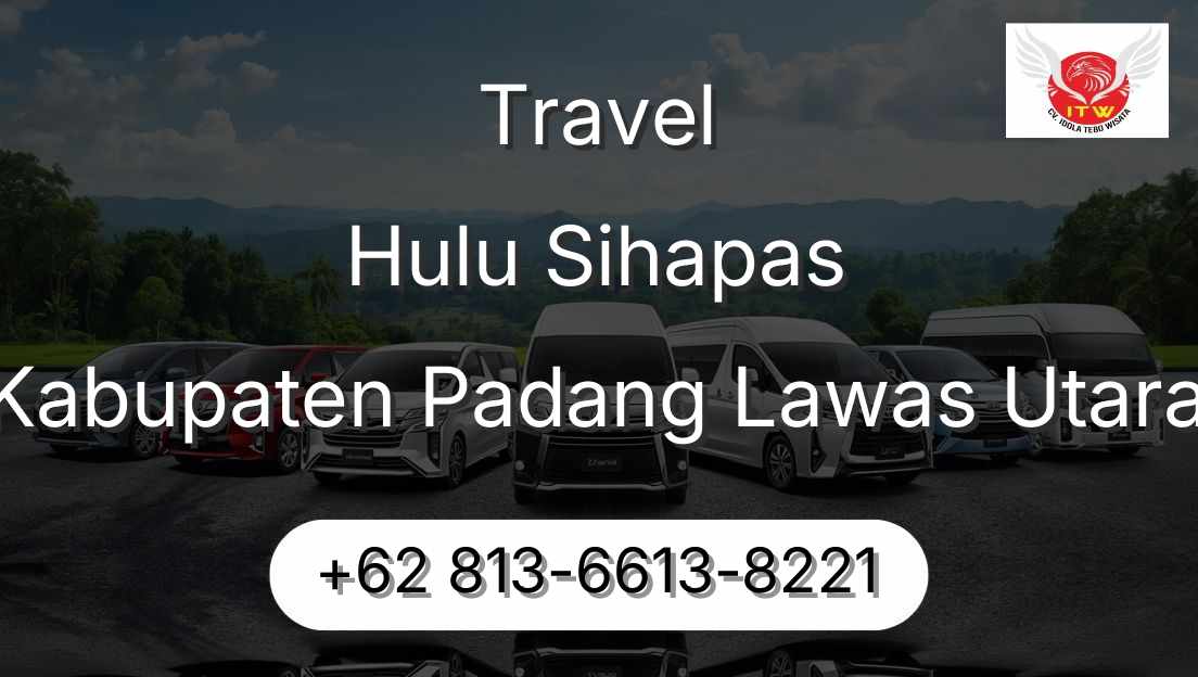 Travel Hulu Sihapas Kabupaten Padang Lawas Utara