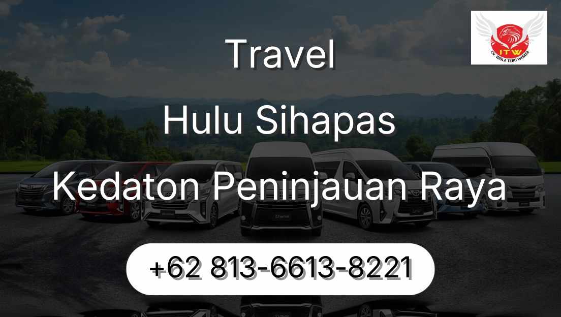 Travel Hulu Sihapas Kedaton Peninjauan Raya