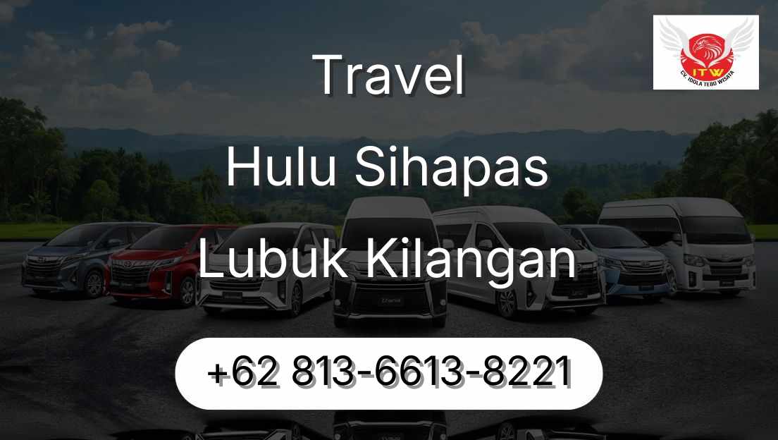 Travel Hulu Sihapas Lubuk Kilangan