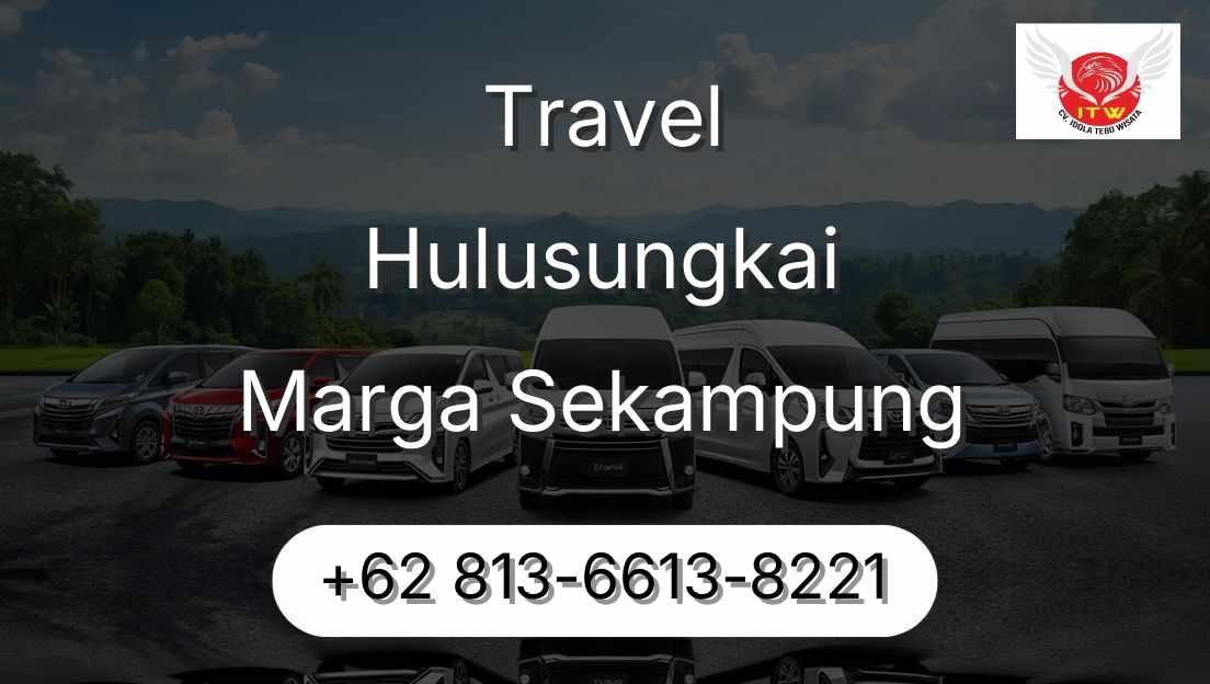 Travel Hulusungkai Marga Sekampung