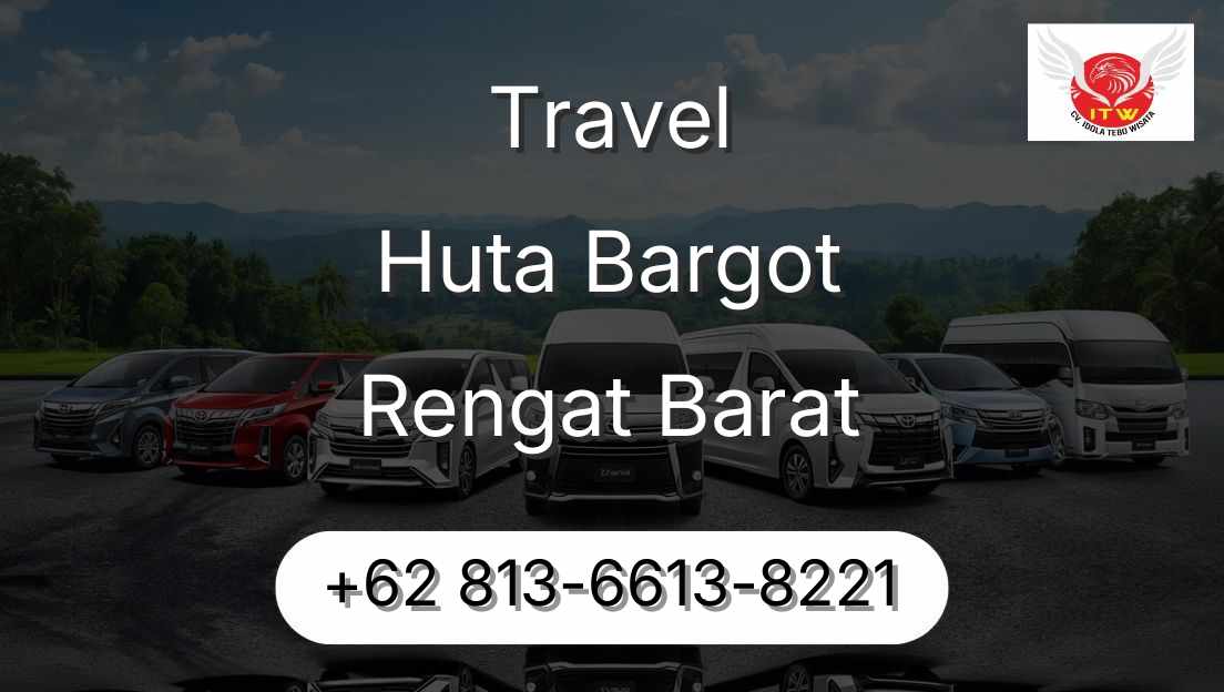 Travel Huta Bargot Rengat Barat