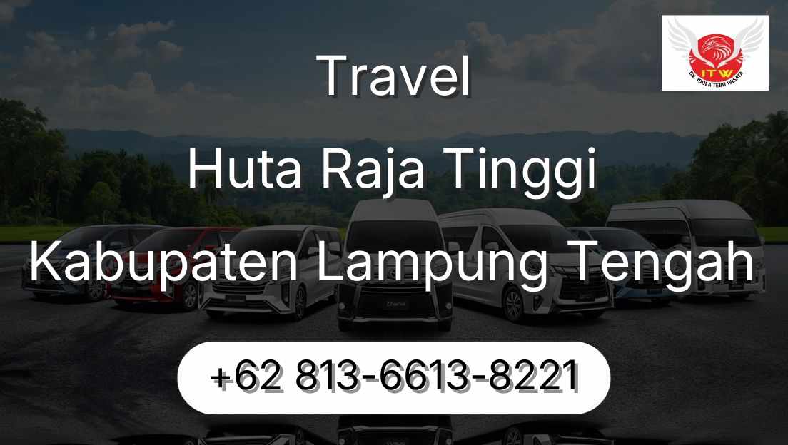 Travel Huta Raja Tinggi Kabupaten Lampung Tengah