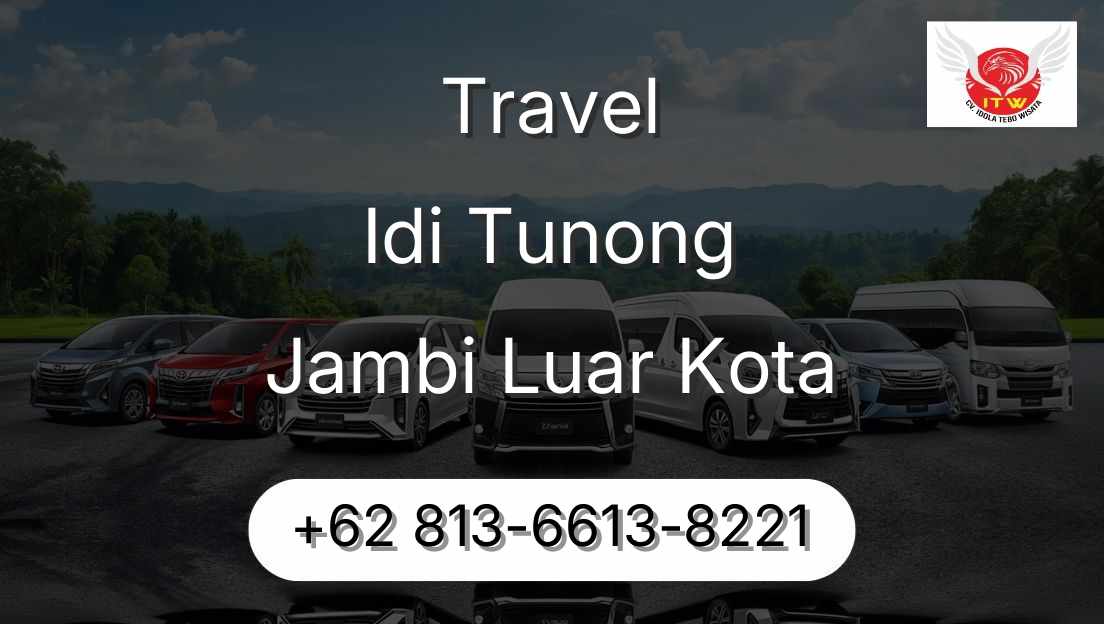 Travel Idi Tunong Jambi Luar Kota