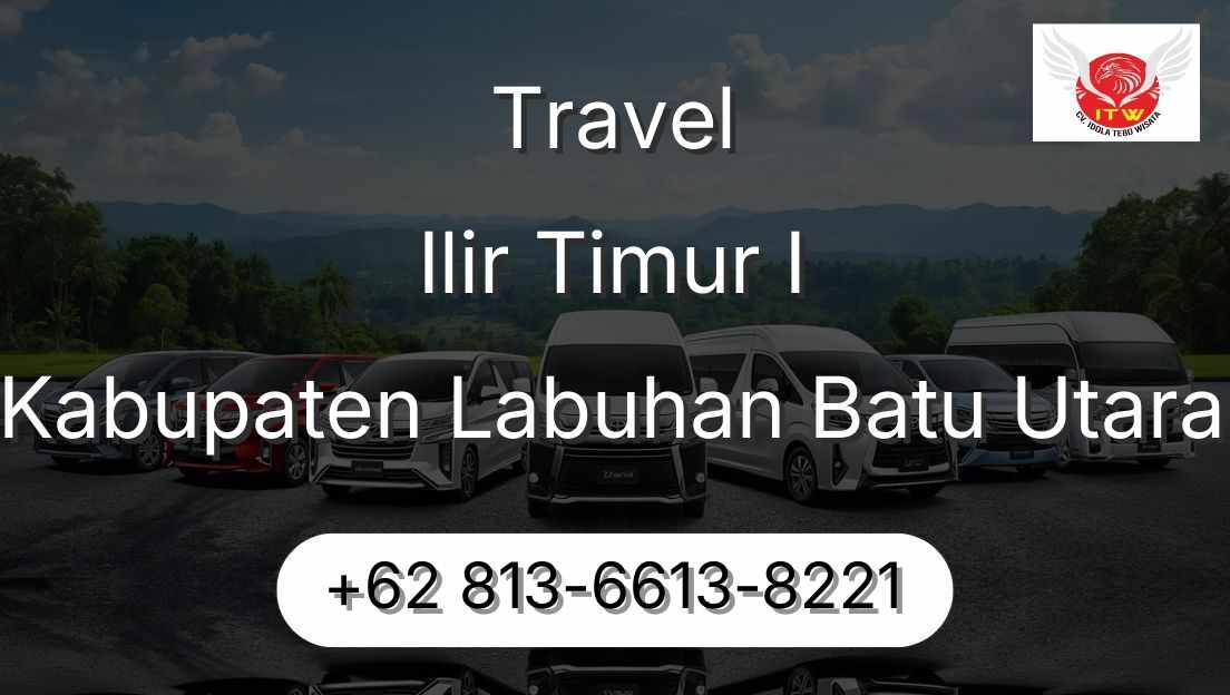 Travel Ilir Timur I Kabupaten Labuhan Batu Utara
