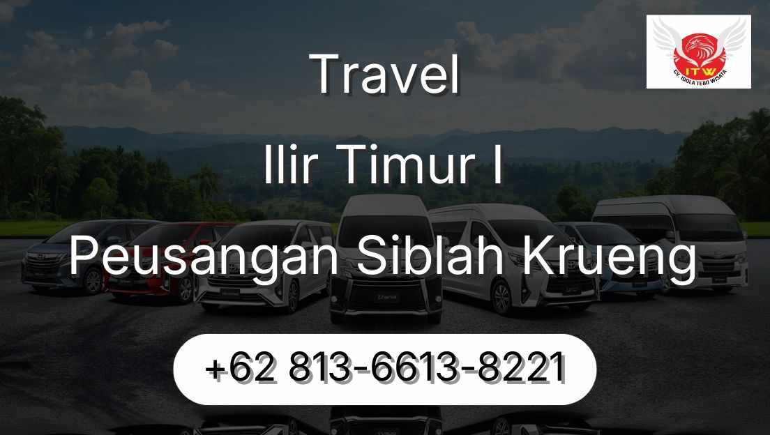 Travel Ilir Timur I Peusangan Siblah Krueng