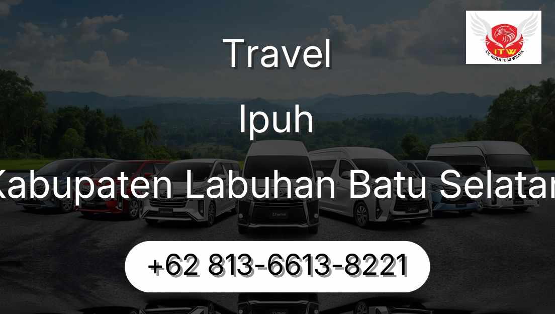 Travel Ipuh Kabupaten Labuhan Batu Selatan