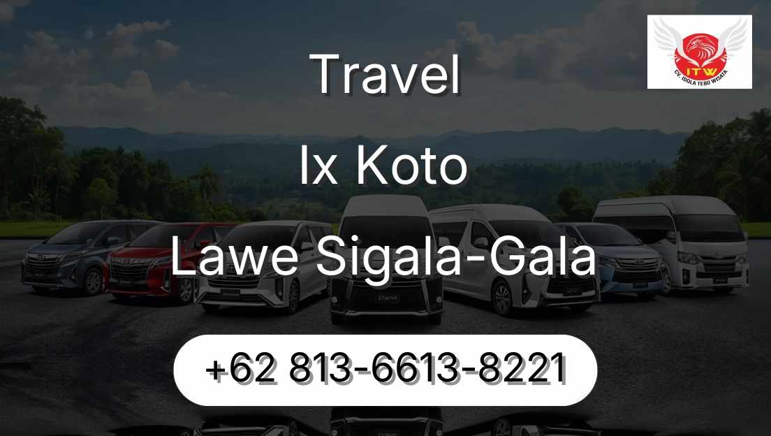 Travel Ix Koto Lawe Sigala-Gala