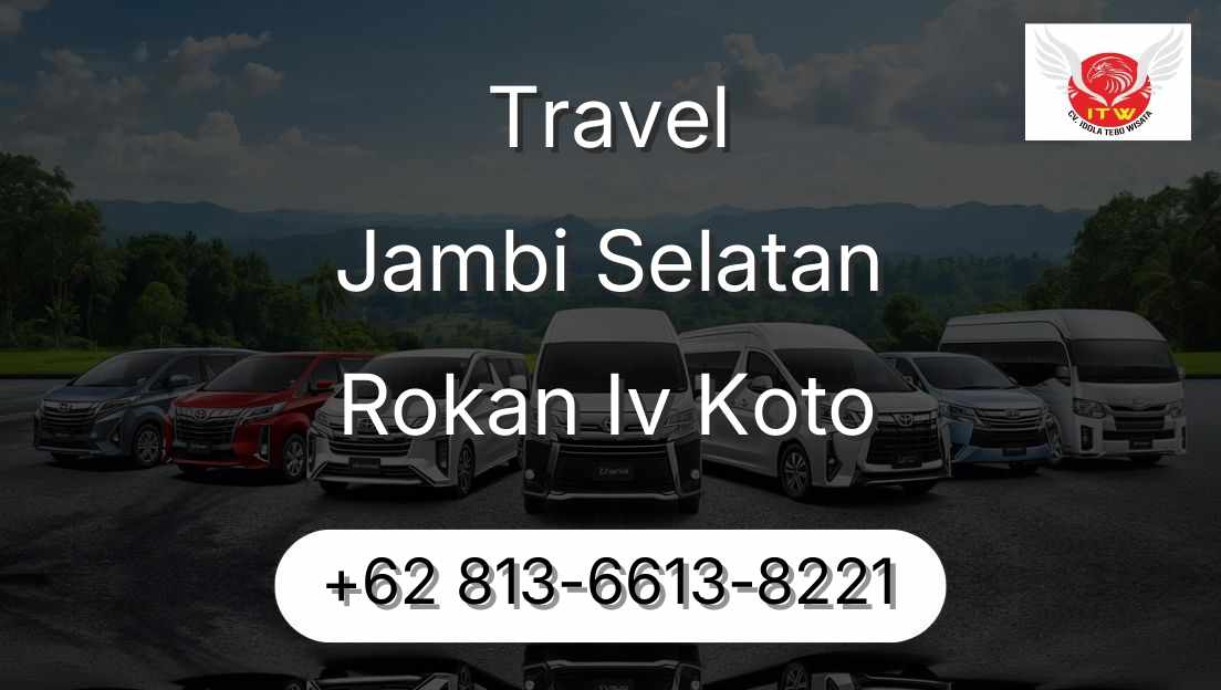Travel Jambi Selatan Rokan Iv Koto