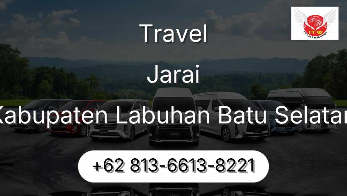 Travel Jarai Kabupaten Labuhan Batu Selatan