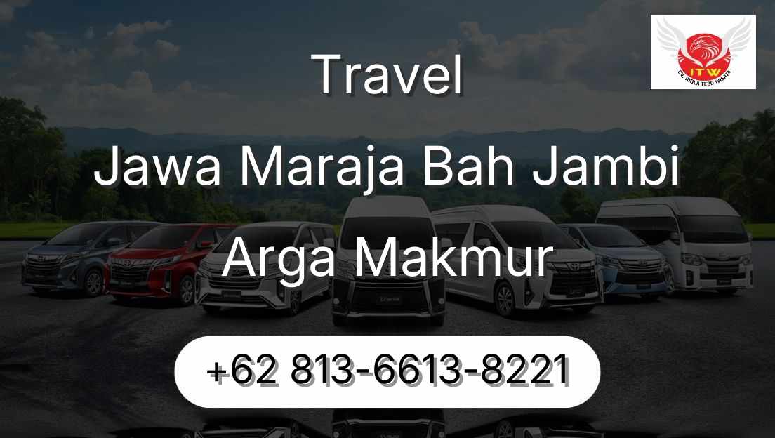 Travel Jawa Maraja Bah Jambi Arga Makmur