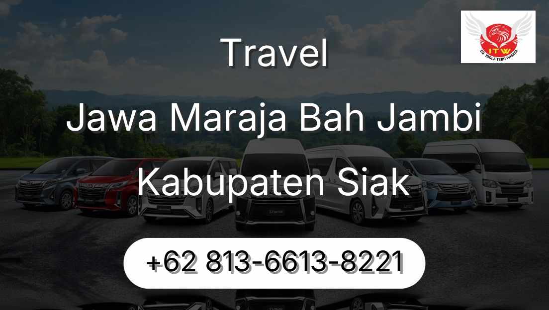 Travel Jawa Maraja Bah Jambi Kabupaten Siak