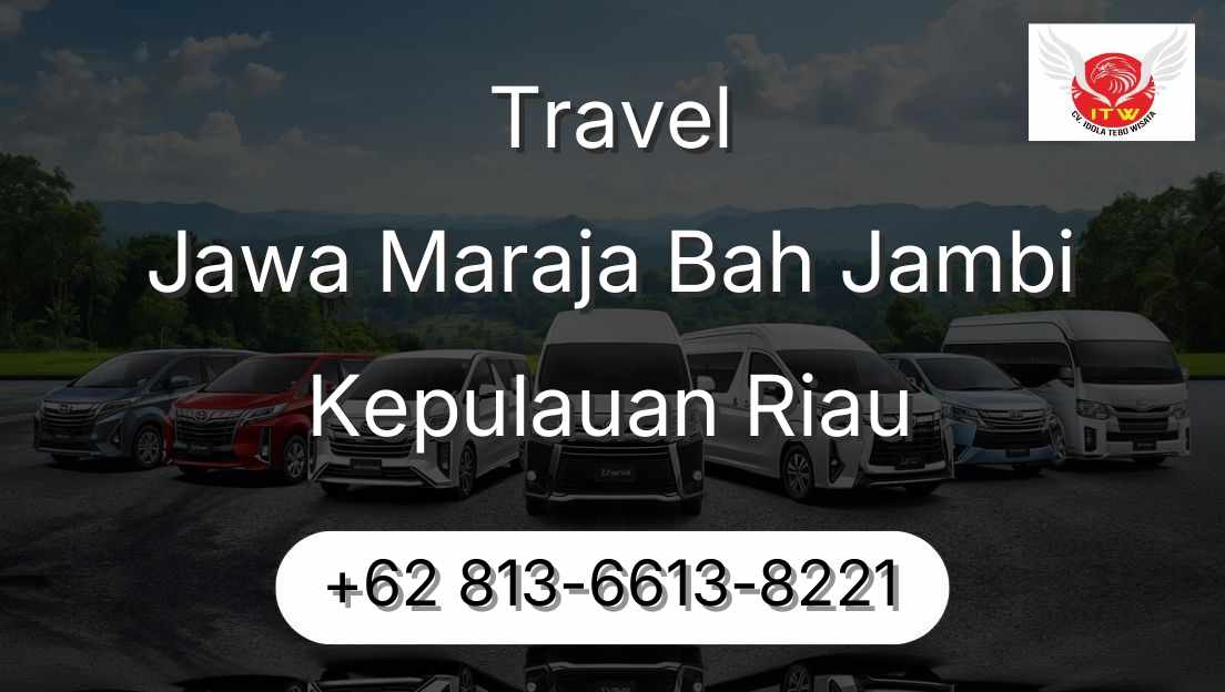 Travel Jawa Maraja Bah Jambi Kepulauan Riau