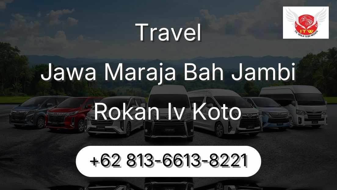Travel Jawa Maraja Bah Jambi Rokan Iv Koto