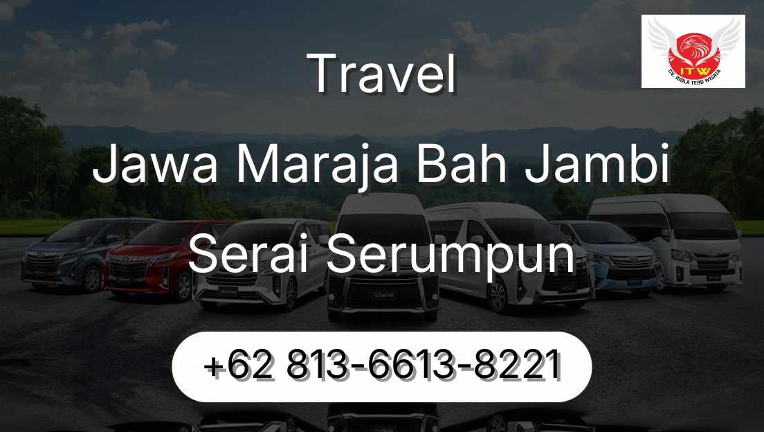 Travel Jawa Maraja Bah Jambi Serai Serumpun