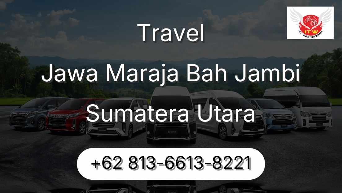 Travel Jawa Maraja Bah Jambi Sumatera Utara