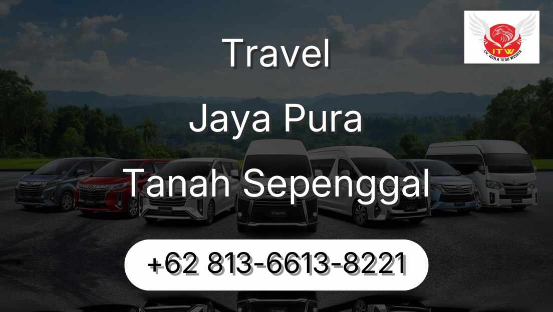 Travel Jaya Pura Tanah Sepenggal