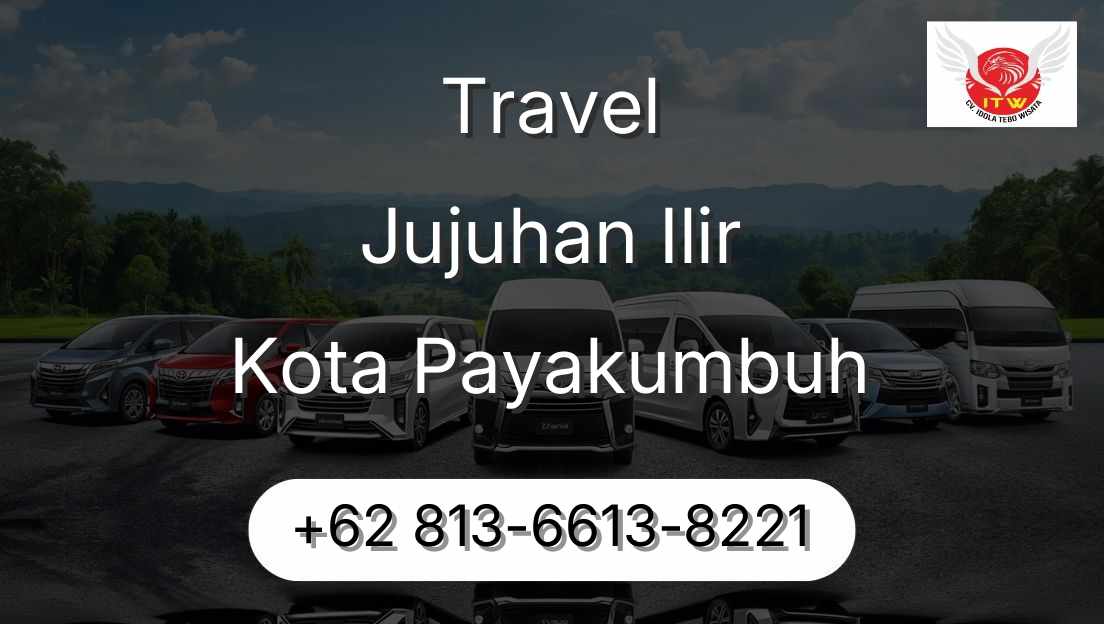 Travel Jujuhan Ilir Kota Payakumbuh