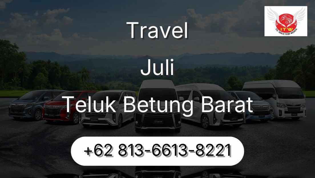 Travel Juli Teluk Betung Barat