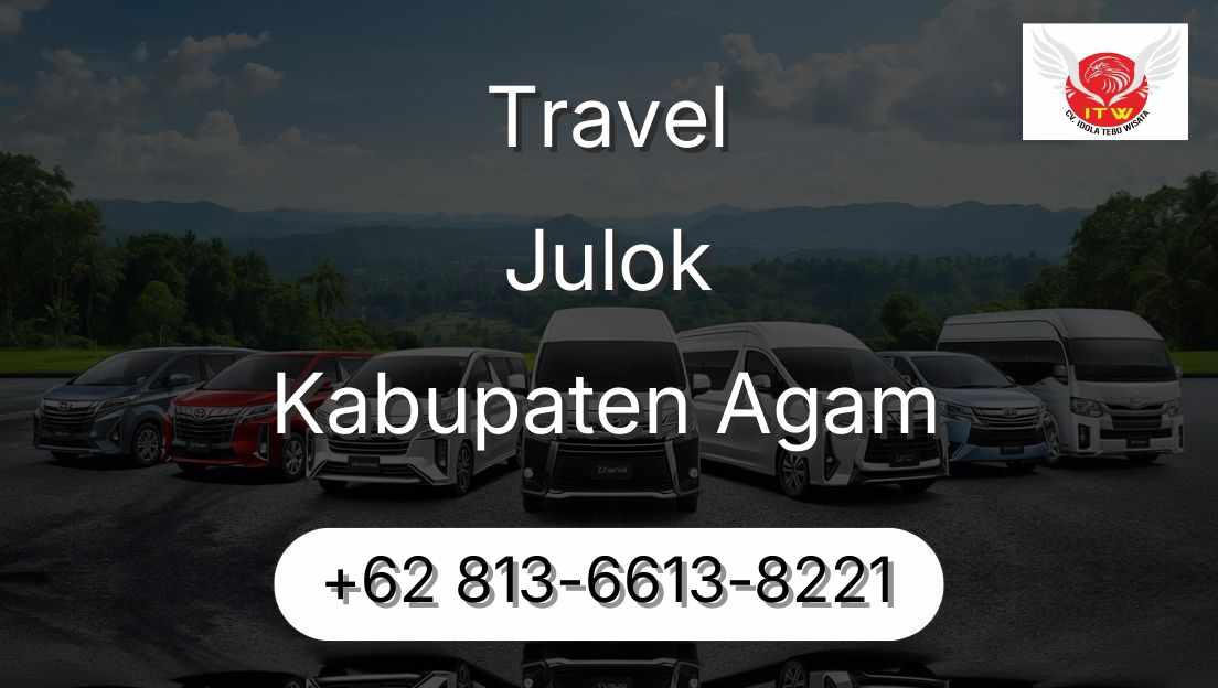 Travel Julok Kabupaten Agam