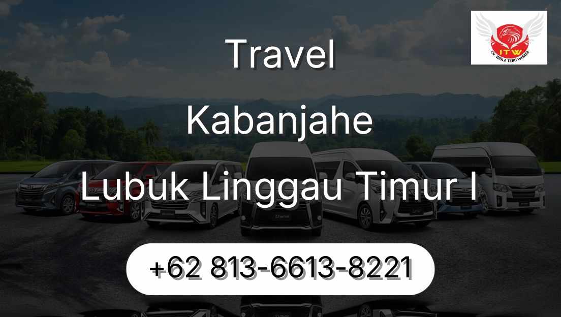 Travel Kabanjahe Lubuk Linggau Timur I