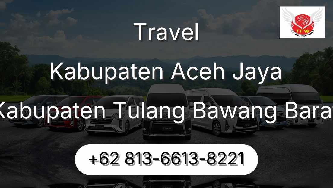 Travel Kabupaten Aceh Jaya Kabupaten Tulang Bawang Barat