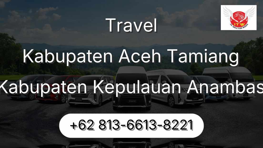 Travel Kabupaten Aceh Tamiang Kabupaten Kepulauan Anambas