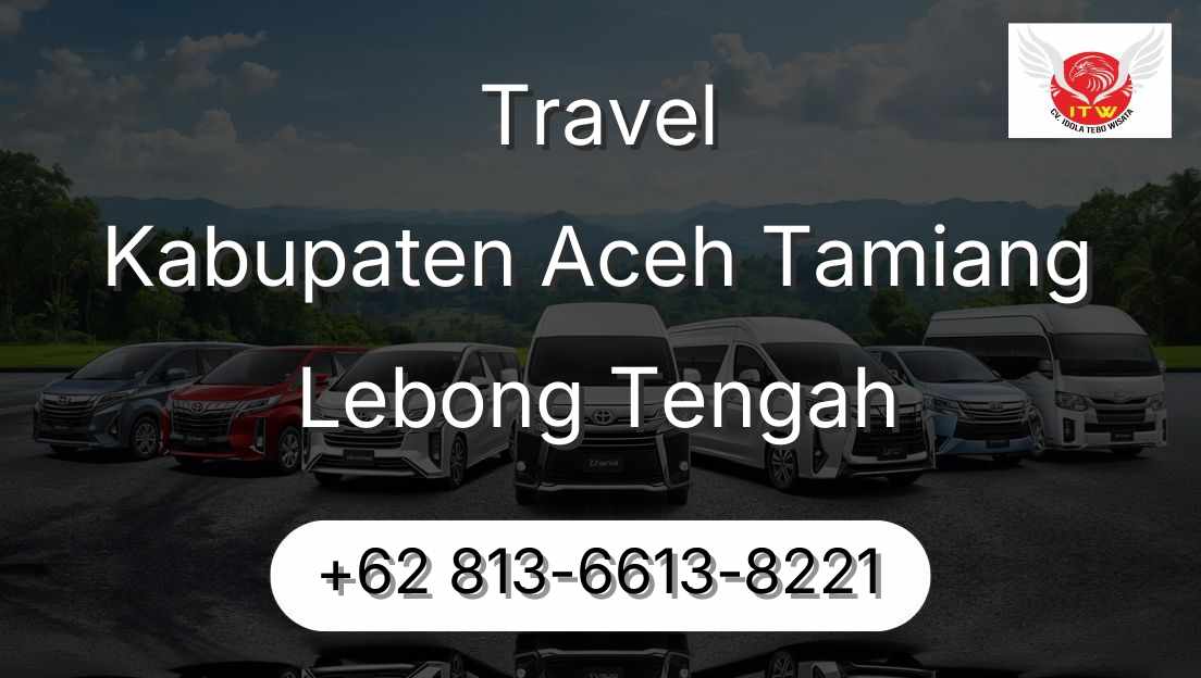 Travel Kabupaten Aceh Tamiang Lebong Tengah
