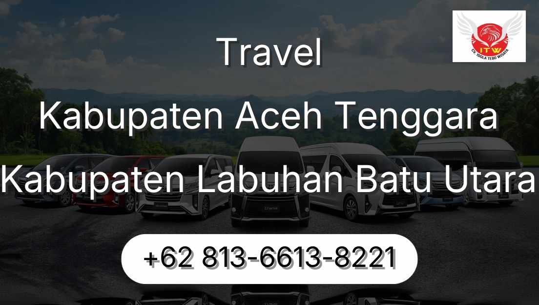 Travel Kabupaten Aceh Tenggara Kabupaten Labuhan Batu Utara