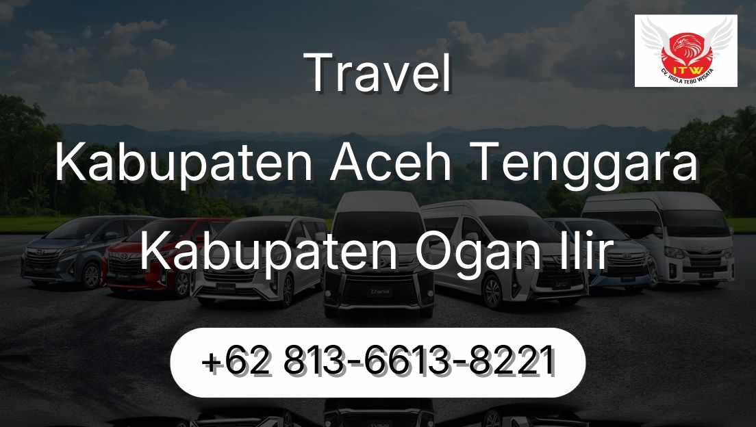 Travel Kabupaten Aceh Tenggara Kabupaten Ogan Ilir
