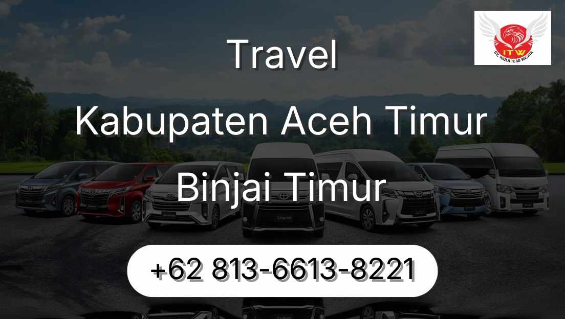 Travel Kabupaten Aceh Timur Binjai Timur