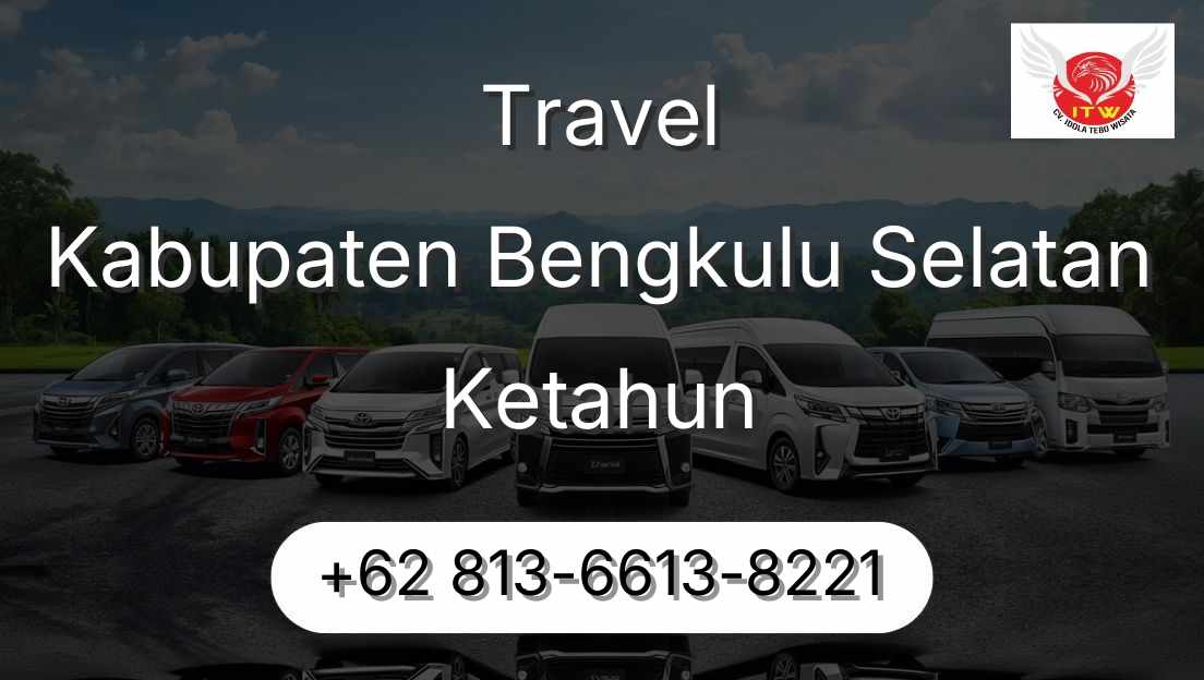 Travel Kabupaten Bengkulu Selatan Ketahun