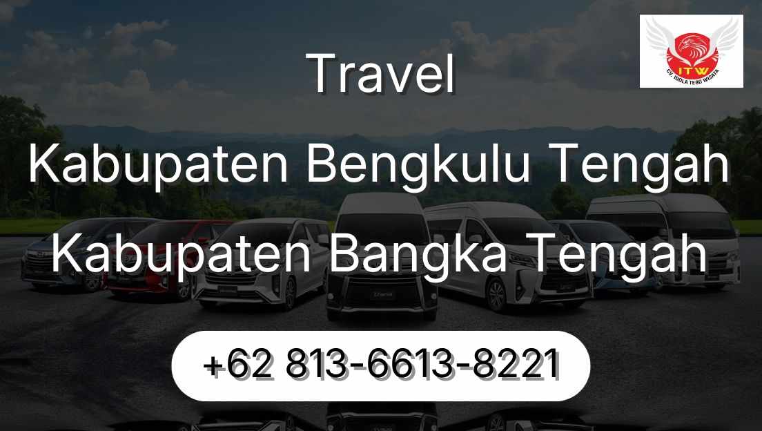 Travel Kabupaten Bengkulu Tengah Kabupaten Bangka Tengah