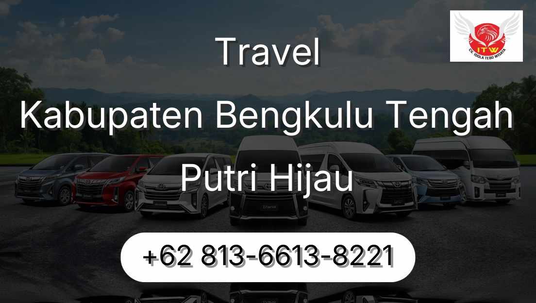 Travel Kabupaten Bengkulu Tengah Putri Hijau