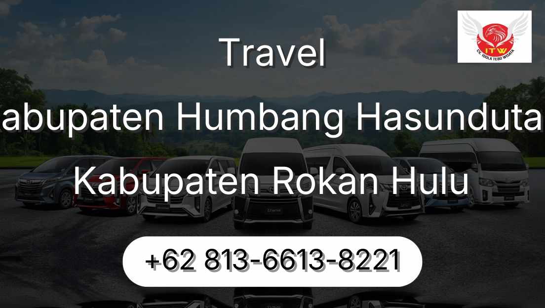 Travel Kabupaten Humbang Hasundutan Kabupaten Rokan Hulu