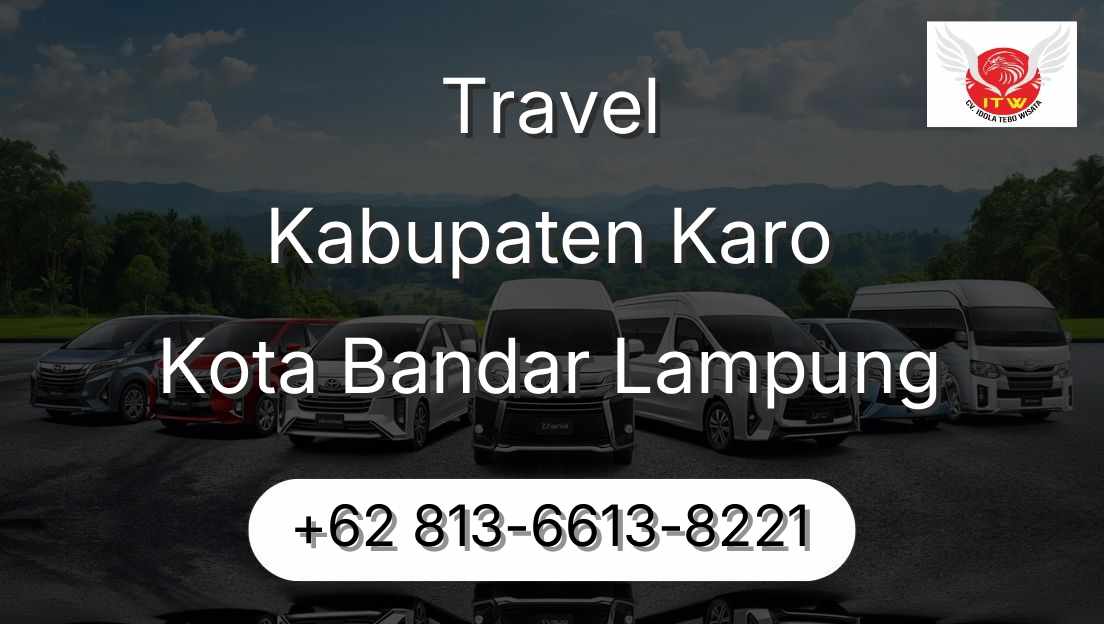 Travel Kabupaten Karo Kota Bandar Lampung