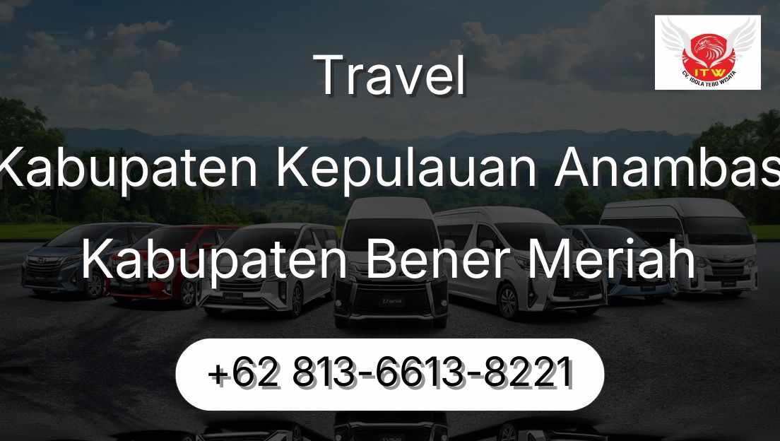 Travel Kabupaten Kepulauan Anambas Kabupaten Bener Meriah