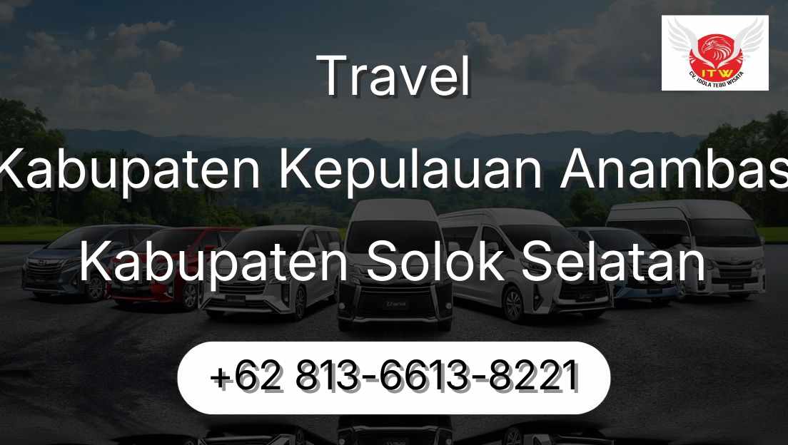 Travel Kabupaten Kepulauan Anambas Kabupaten Solok Selatan
