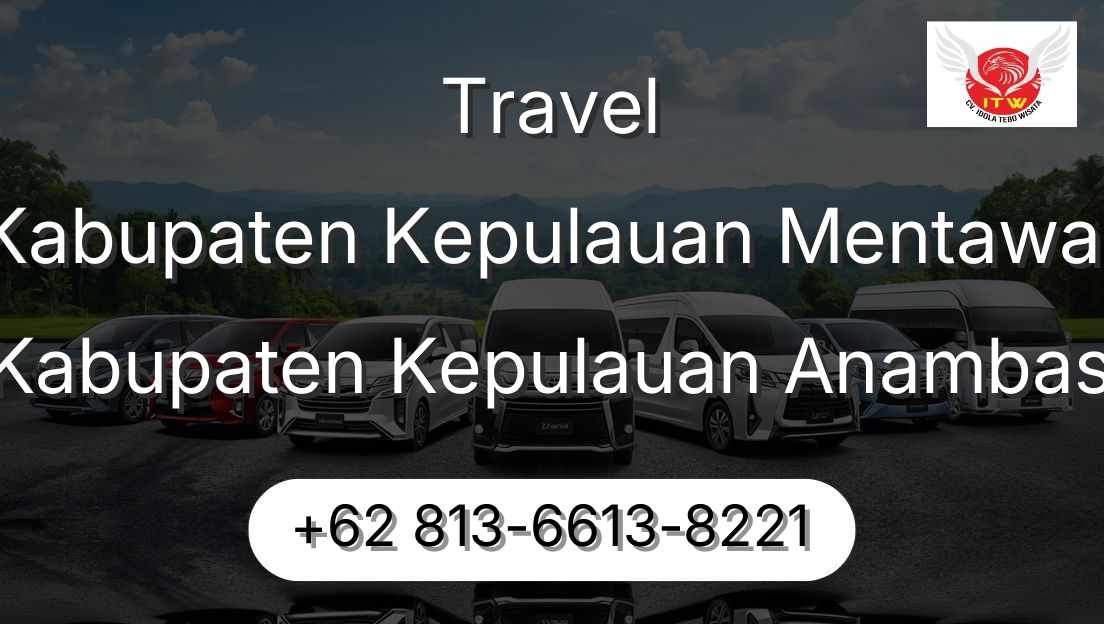 Travel Kabupaten Kepulauan Mentawai Kabupaten Kepulauan Anambas