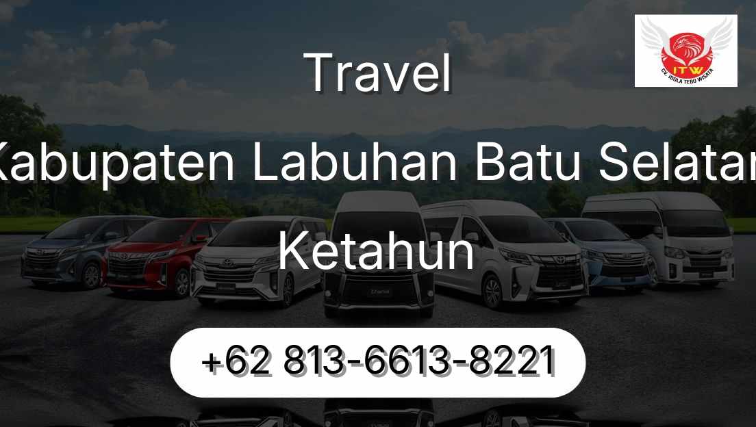 Travel Kabupaten Labuhan Batu Selatan Ketahun