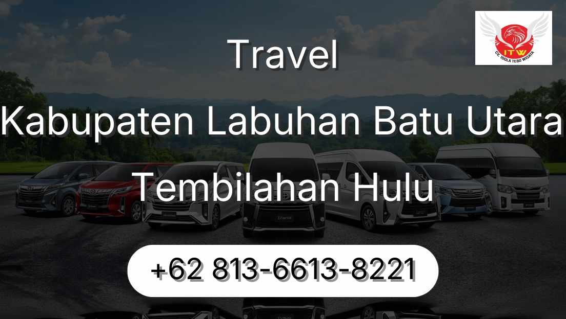 Travel Kabupaten Labuhan Batu Utara Tembilahan Hulu