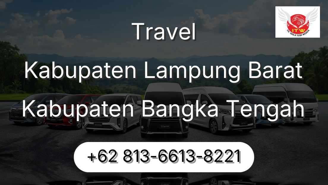 Travel Kabupaten Lampung Barat Kabupaten Bangka Tengah