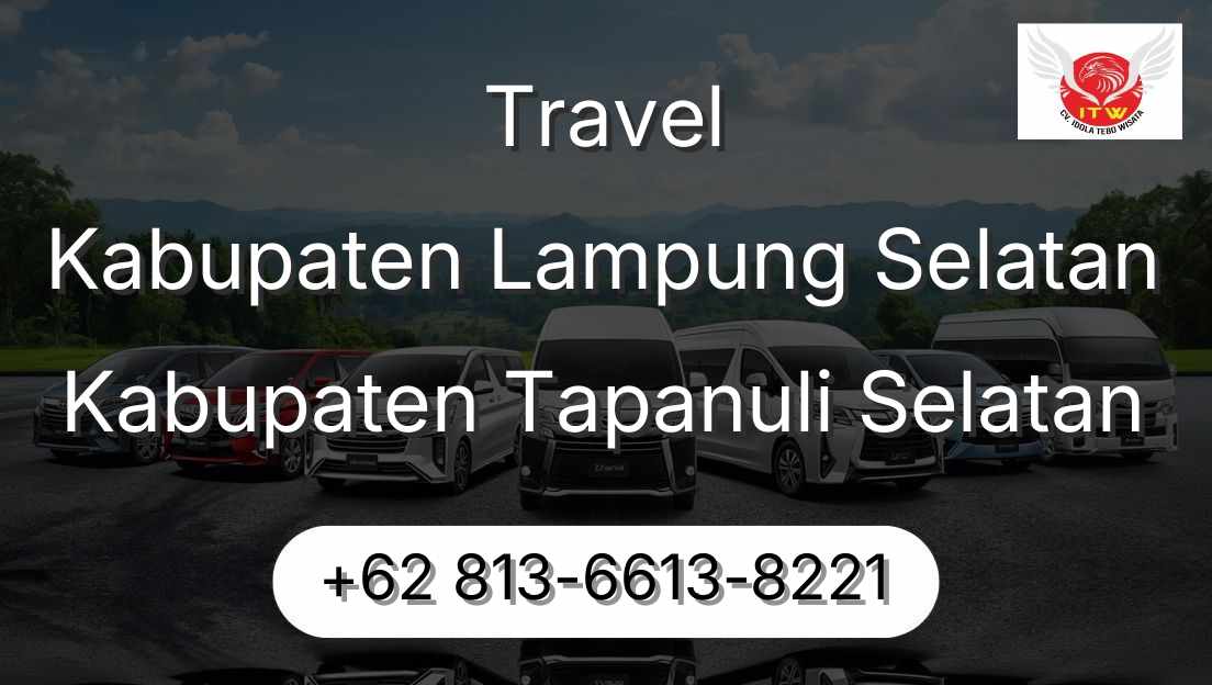 Travel Kabupaten Lampung Selatan Kabupaten Tapanuli Selatan