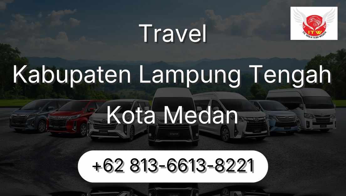 Travel Kabupaten Lampung Tengah Kota Medan